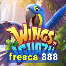 fresca 888